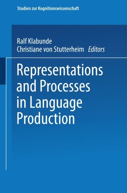 Christiane Stutterheim, Ralf Klabunde - Representations and Processes in Language Production, E-bok