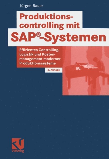 Jurgen Bauer - Produktionscontrolling mit SAP®-Systemen, E-bok