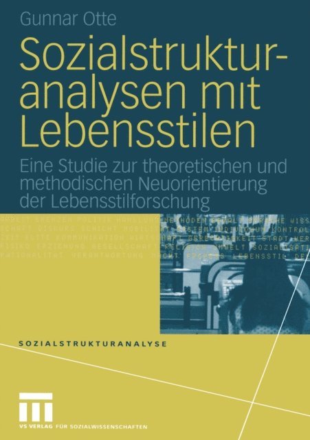 Gunnar Otte - Sozialstrukturanalysen mit Lebensstilen, E-bok