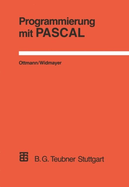 Peter Widmayer, Thomas Ottmann - Programmierung mit PASCAL, E-bok