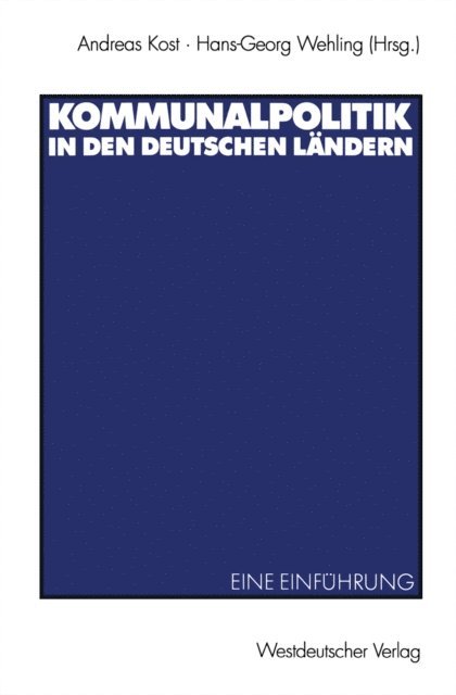 Hans-Georg Wehling, Andreas Kost - Kommunalpolitik in den deutschen Ländern, E-bok