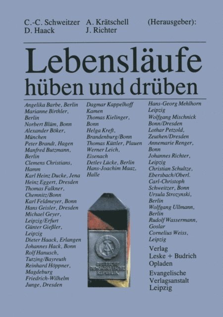 Johannes Richter, Annegret Kratschell, Dieter Haack, Carl-Christoph Schweitzer - Lebensläufe — hüben und drüben, E-bok