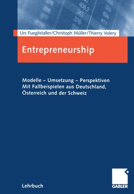 Thierry Volery, Christoph A. Muller, Urs Fueglistaller - Entrepreneurship, E-bok