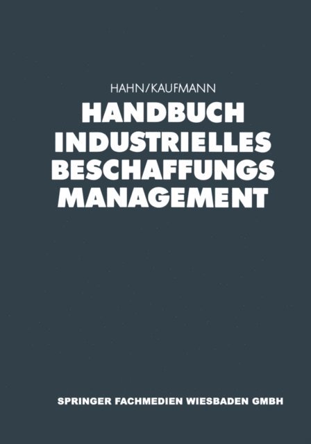 Lutz Kaufmann, Dietger Hahn - Handbuch Industrielles Beschaffungsmanagement, E-bok