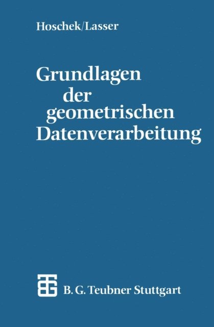 Dieter Lasser, Josef Hoschek - Grundlagen der geometrischen Datenverarbeitung, E-bok