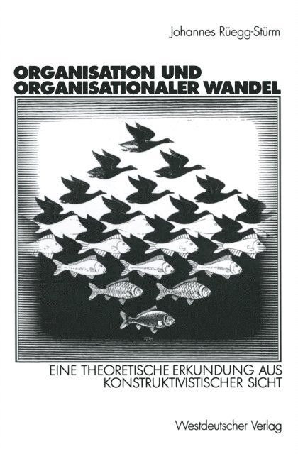 Johannes Ruegg-Sturm - Organisation und organisationaler Wandel, E-bok