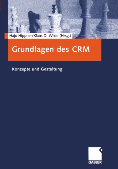 Klaus D. Wilde, Hajo Hippner - Grundlagen des CRM, E-bok