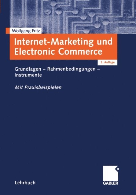 Wolfgang Fritz - Internet-Marketing und Electronic Commerce, E-bok