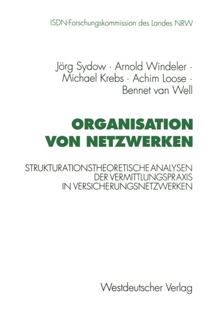 Bennet van Well, Achim Loose, Michael Krebs, Arnold Windeler - Organisation von Netzwerken, E-bok
