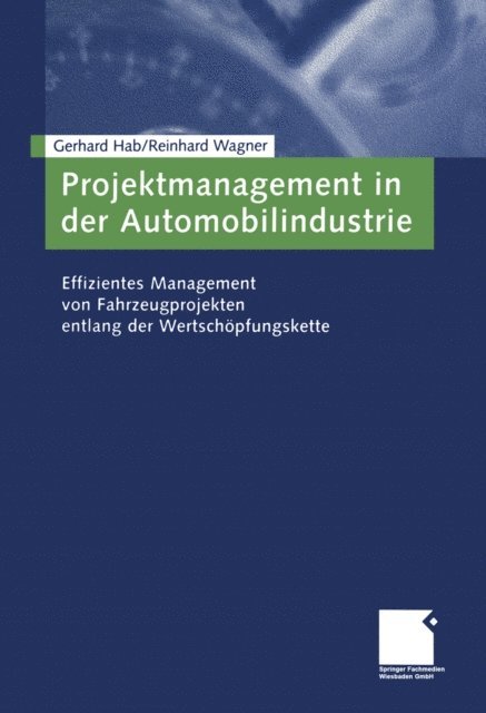 Reinhard Wagner, Gerhard Hab - Projektmanagement in der Automobilindustrie, E-bok