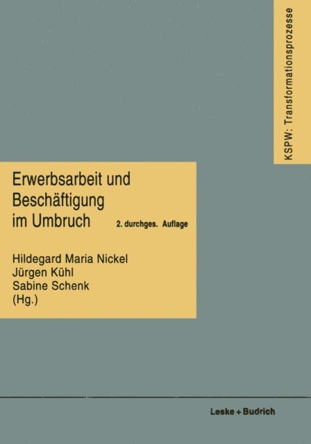 Sabine Schenk, Jurgen Kuhl, Hildegard Maria Nickel - Erwerbsarbeit und Beschäftigung im Umbruch, E-bok