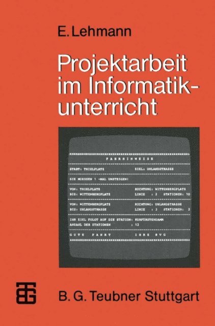 Eberhard Lehmann - Projektarbeit im Informatikunterricht, E-bok