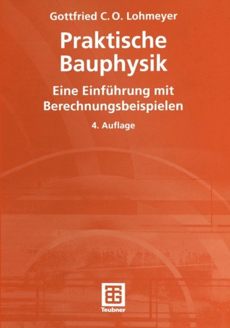 Gottfried C O Lohmeyer - Praktische Bauphysik, E-bok