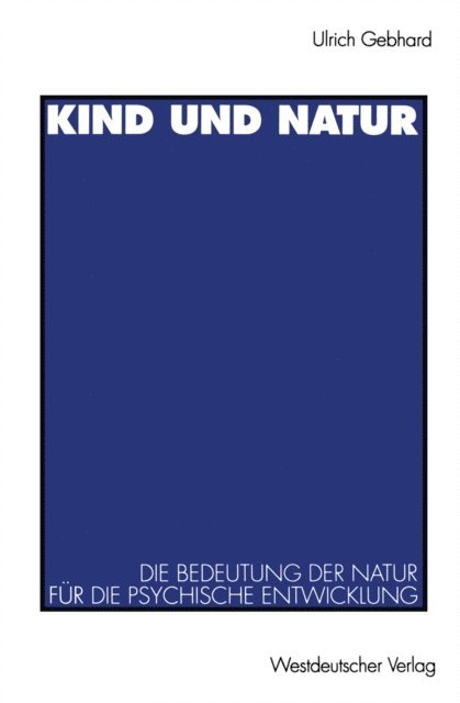 Ulrich Gebhard - Kind und Natur, E-bok