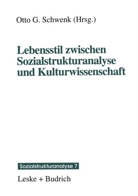 Otto G. Schwenk - Lebensstil zwischen Sozialstrukturanalyse und Kulturwissenschaft, E-bok