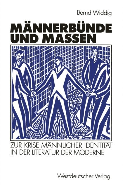 Bernd Widdig - Männerbünde und Massen, E-bok