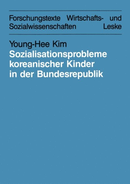 Young-Hee Kim - Sozialisationsprobleme koreanischer Kinder in der Bundesrepublik Deutschland, E-bok