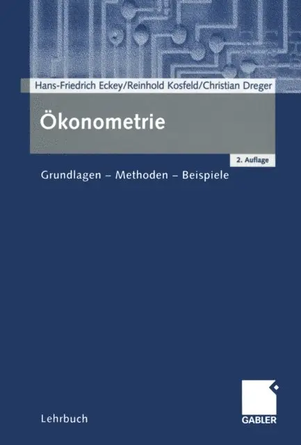 Christian Dreger, Reinhold Kosfeld, Hans Friedrich Eckey - Ökonometrie, E-bok. Tillgänglighet: Lägg i varukorg