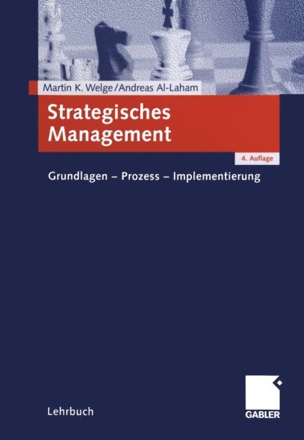 Andreas Al-Laham, Martin Welge - Strategisches Management, E-bok