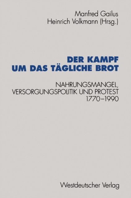 Heinrich Volkmann, Manfred Gailus - Der Kampf um das tägliche Brot, E-bok