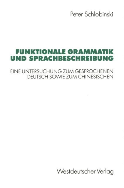 Peter Schlobinski - Funktionale Grammatik und Sprachbeschreibung, E-bok