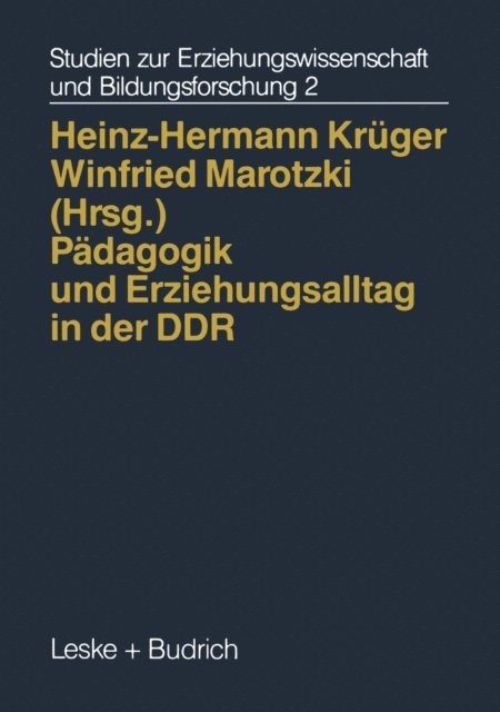 Winfried Marotzki, Heinz-Hermann Kruger - Pädagogik und Erziehungsalltag in der DDR, E-bok