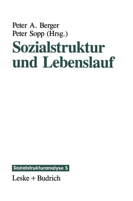 Peter Sopp, Peter A. Berger - Sozialstruktur und Lebenslauf, E-bok