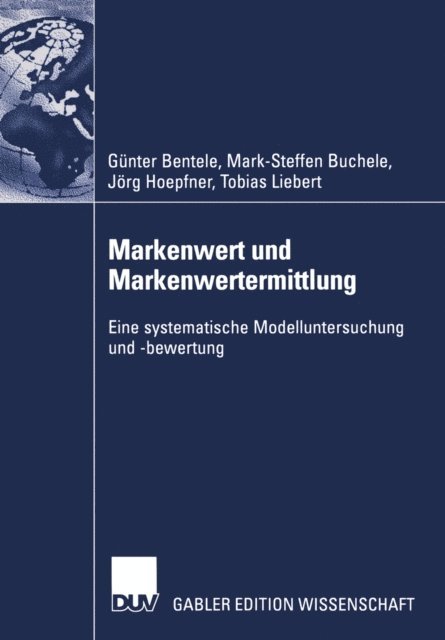 Tobias Liebert, Jorg Hoepfner, Mark-Steffen Buchele, Gunter Bentele - Markenwert und Markenwertermittlung, E-bok