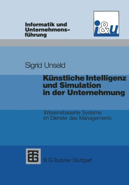 Sigrid D. Unseld - Künstliche Intelligenz und Simulation in der Unternehmung, E-bok