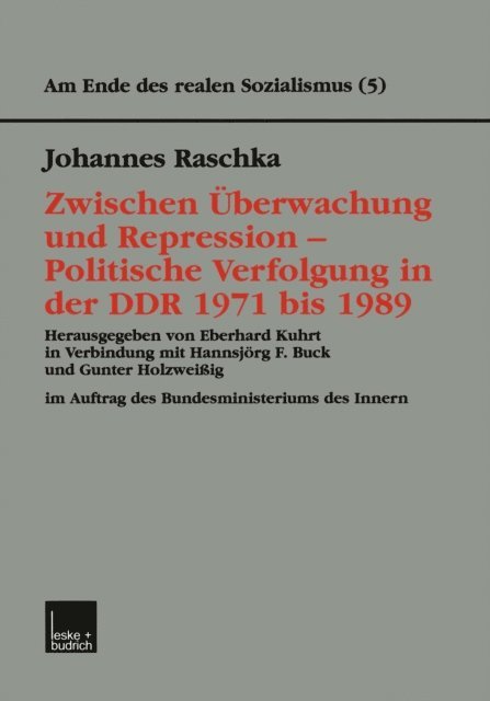 Johannes Raschka - Zwischen Überwachung und Repression — Politische Verfolgung in der DDR 1971 bis 1989, E-bok