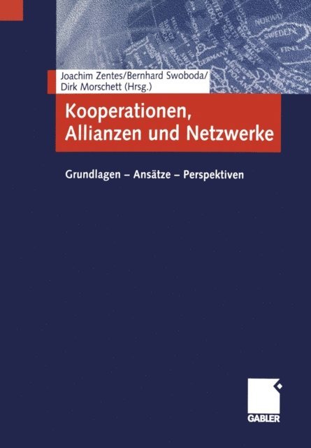 Dirk Morschett, Bernhard Swoboda, Joachim Zentes - Kooperationen, Allianzen und Netzwerke, E-bok