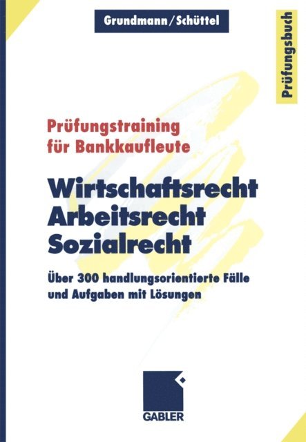 Klaus Schuttel, Wolfgang Grundmann - Wirtschaftsrecht, Arbeitsrecht, Sozialrecht, E-bok