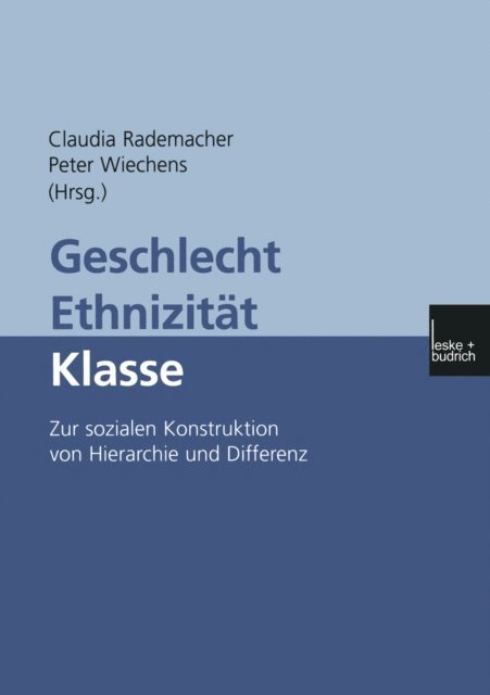 Peter Wiechens, Claudia Rademacher - Geschlecht — Ethnizität — Klasse, E-bok