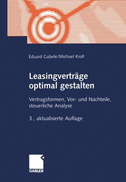Michael Kroll, Eduard Gabele - Leasingverträge optimal gestalten, E-bok