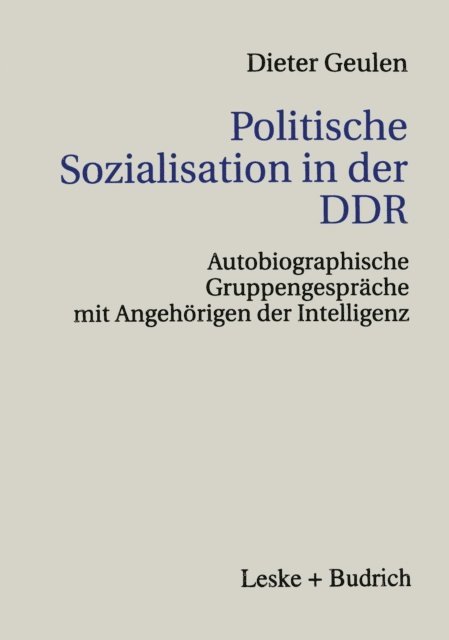 Dieter Geulen - Politische Sozialisation in der DDR, E-bok