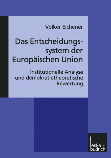 Volker Eichener - Das Entscheidungssystem der Europäischen Union, E-bok