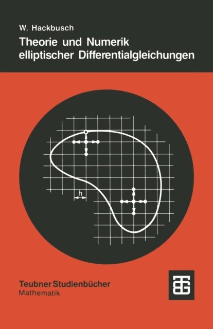Wolfgang Hackbusch - Theorie und Numerik elliptischer Differentialgleichungen, E-bok