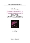 Internationale Organisationen ? Politik und Geschichte