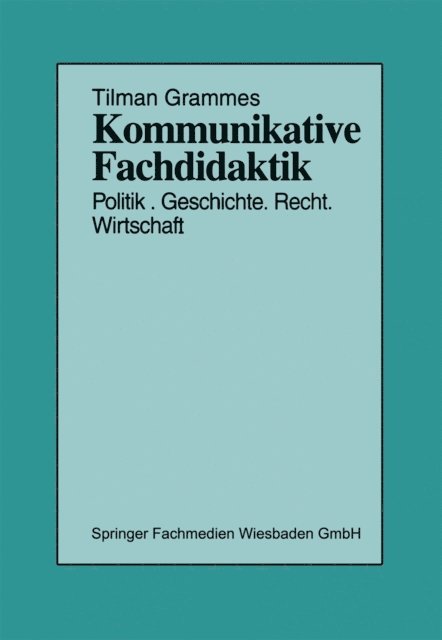 Tilman Grammes - Kommunikative Fachdidaktik, E-bok
