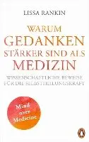 Lissa Rankin - Warum Gedanken stärker sind als Medizin, Häftad