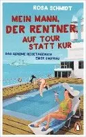 Rosa Schmidt - Mein Mann, der Rentner, auf Tour statt Kur, Häftad. Tillgänglighet: Lägg i varukorg