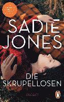 Sadie Jones - Die Skrupellosen, Häftad