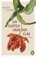 Marion Lagoda - Ein Garten über der Elbe, Häftad