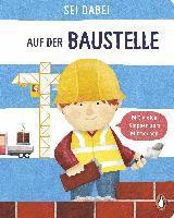 Dan Green - Sei dabei! - Auf der Baustelle, Inbunden