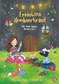 Fridolina Himbeerkraut  - Nur Mut, lieber Honigdachs!