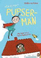 Hier kommt Pupserm�n!