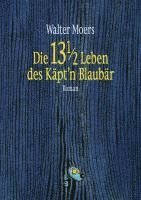 Walter Moers - Die 13 1/2 Leben des Käpt'n Blaubär, Inbunden