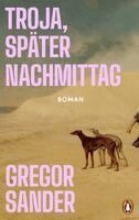 Gregor Sander - Troja, später Nachmittag, Inbunden