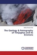 The Geology &; Petrography of Timjaghas and its Environs
