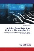 Arduino Based Robot for Pick and Place Application